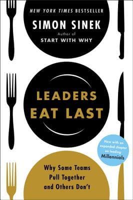 Cover of Leaders Eat Last: Why Some Teams Pull Together and Others Don't