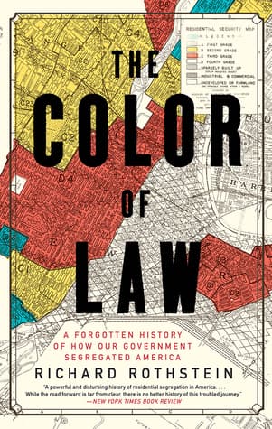 Cover of The Color of Law: A Forgotten History of How Our Government Segregated America