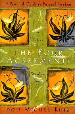 Cover of The Four Agreements: A Practical Guide to Personal Freedom